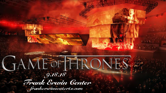 Game of Thrones Live Concert Experience at Frank Erwin Center