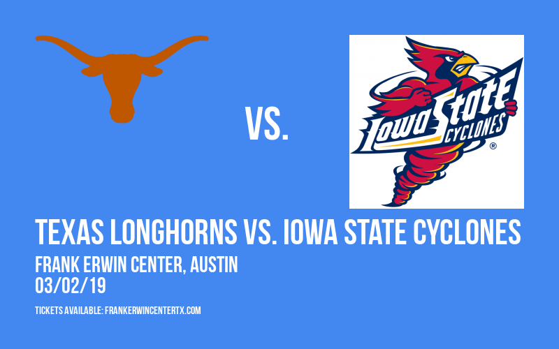 Texas Longhorns vs. Iowa State Cyclones at Frank Erwin Center