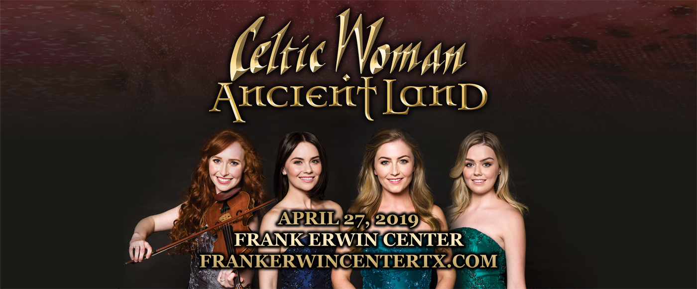 Celtic Woman at Frank Erwin Center