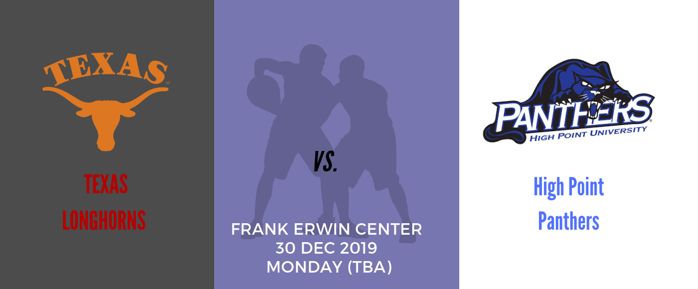 Texas Longhorns vs. High Point Panthers at Frank Erwin Center tickets Texas Longhorns vs. High Point Panthers at Frank Erwin Center