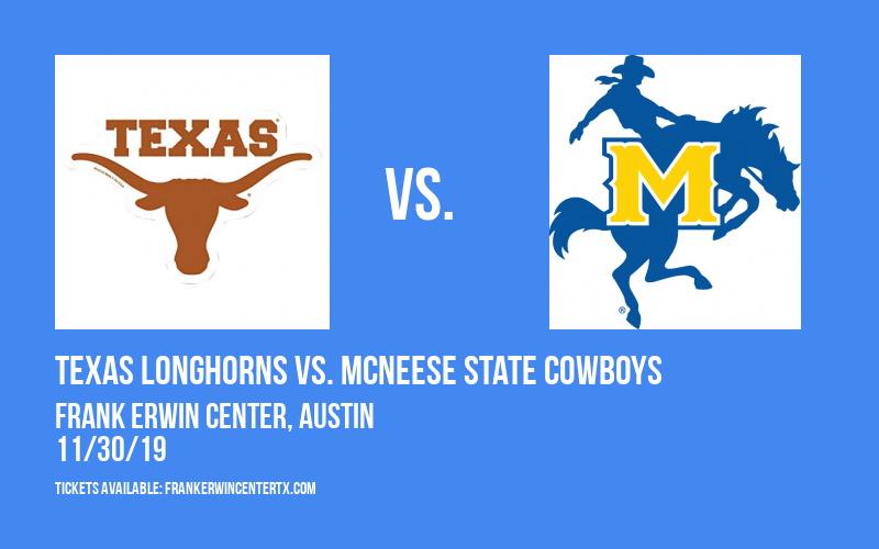 Texas Longhorns vs. McNeese State Cowboys at Frank Erwin Center