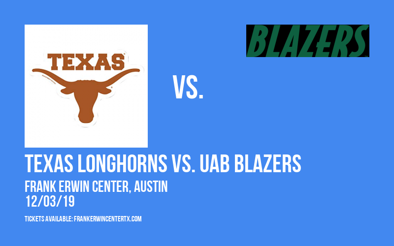 Texas Longhorns vs. UAB Blazers  at Frank Erwin Center