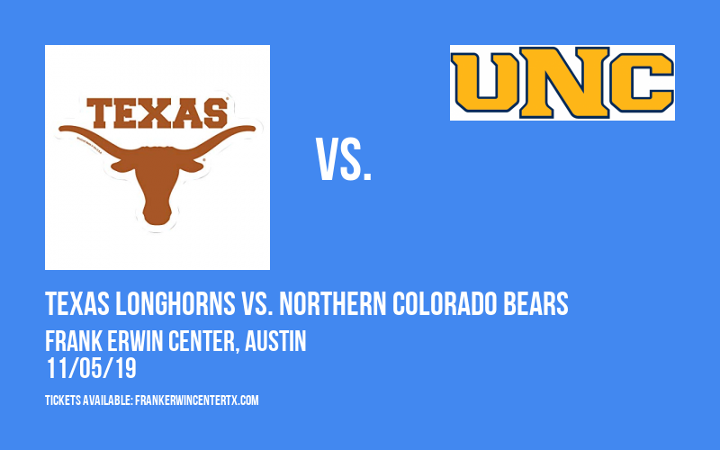 Texas Longhorns vs. Northern Colorado Bears at Frank Erwin Center tickets Texas Longhorns vs. Northern Colorado Bears at Frank Erwin Center