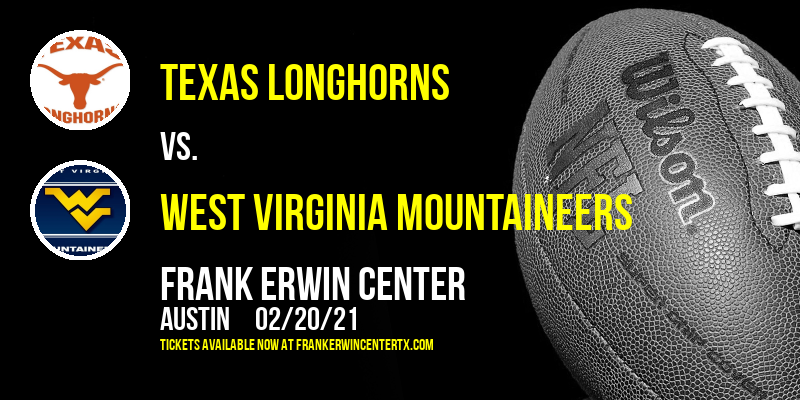 Texas Longhorns vs. West Virginia Mountaineers at Frank Erwin Center