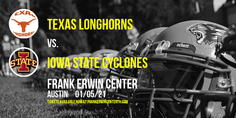 Texas Longhorns vs. Iowa State Cyclones at Frank Erwin Center
