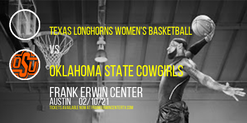 Texas Longhorns Women's Basketball vs. Oklahoma State Cowgirls at Frank Erwin Center