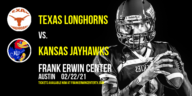 Texas Longhorns vs. Kansas Jayhawks at Frank Erwin Center tickets Texas Longhorns vs. Kansas Jayhawks at Frank Erwin Center