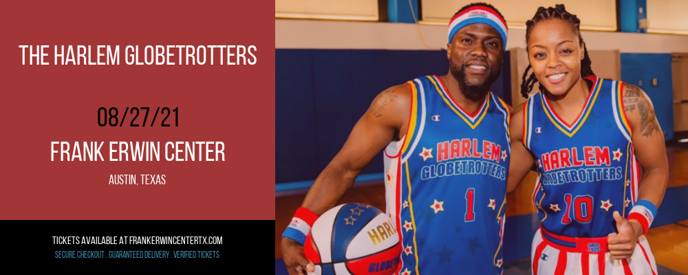 The Harlem Globetrotters at Frank Erwin Center tickets The Harlem Globetrotters at Frank Erwin Center