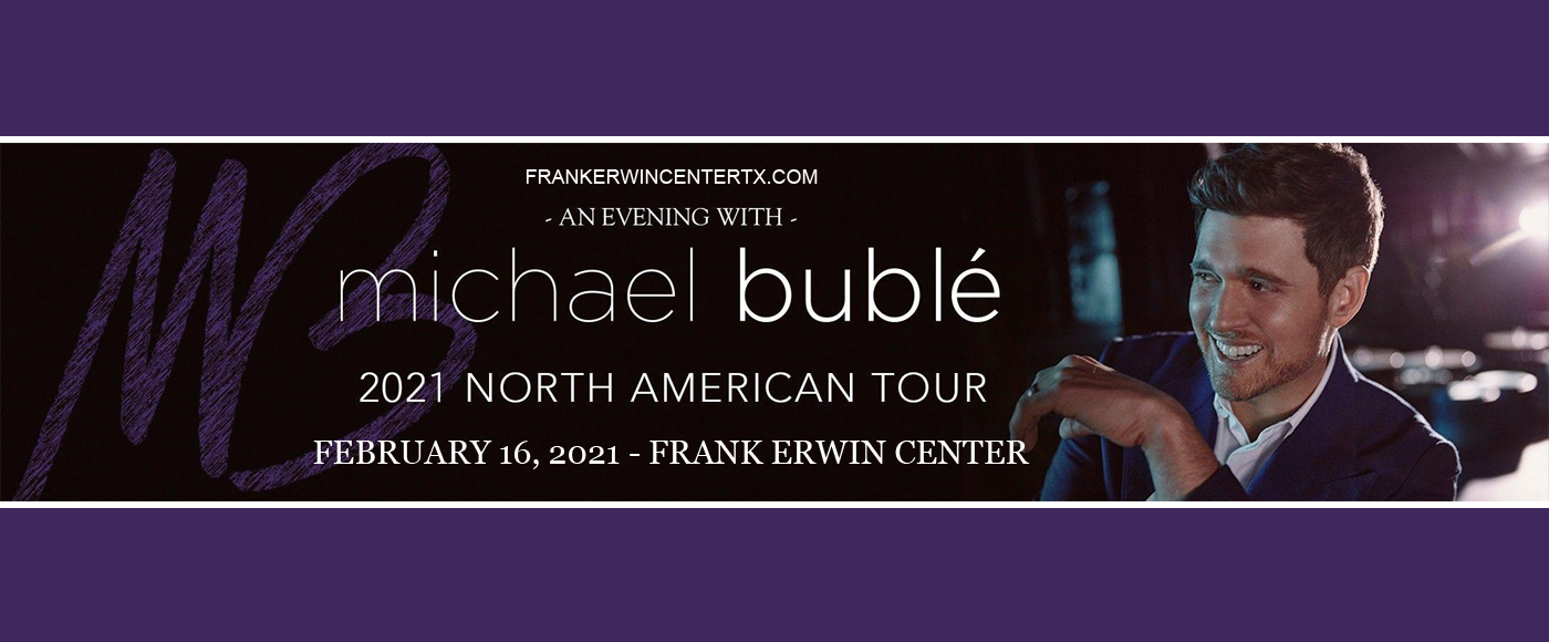 Michael Buble [CANCELLED] at Frank Erwin Center