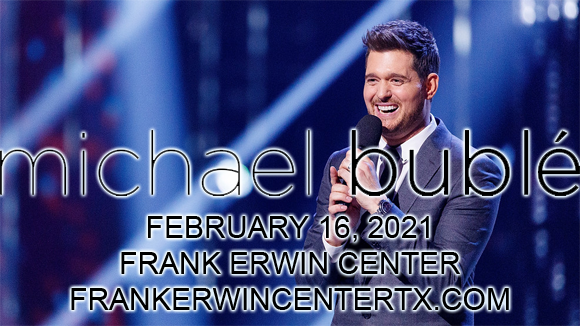 Michael Buble [CANCELLED] at Frank Erwin Center