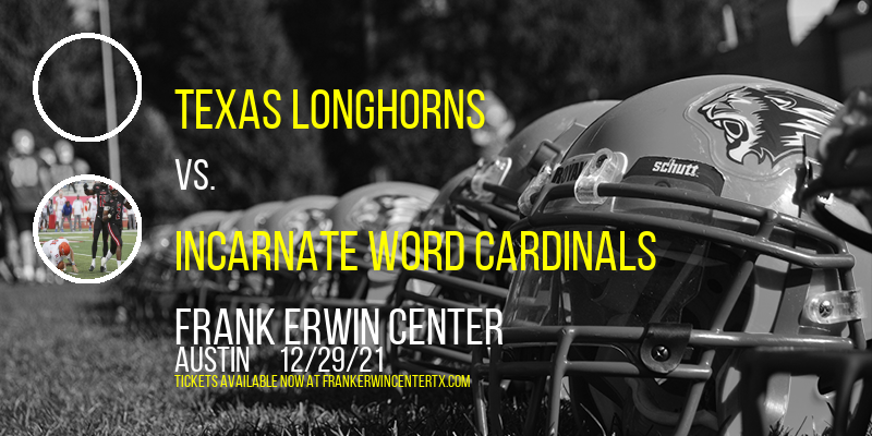 Texas Longhorns vs. Incarnate Word Cardinals at Frank Erwin Center tickets Texas Longhorns vs. Incarnate Word Cardinals at Frank Erwin Center
