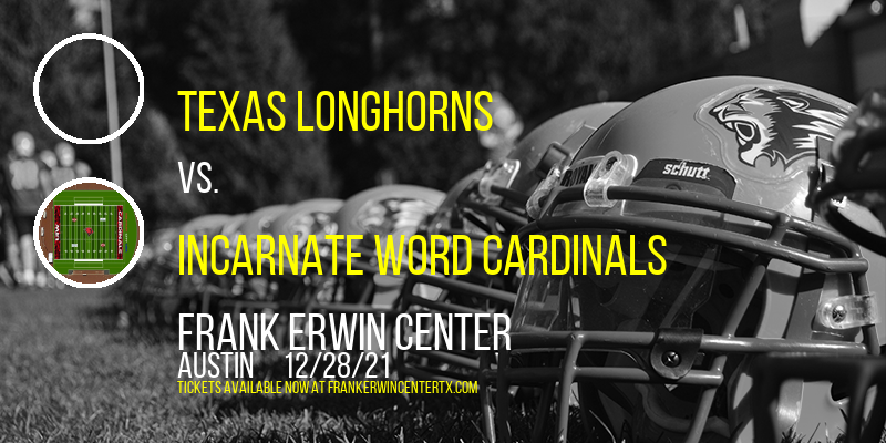 Texas Longhorns vs. Incarnate Word Cardinals at Frank Erwin Center