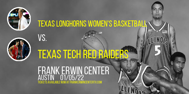 Texas Longhorns Women's Basketball vs. Texas Tech Red Raiders at Frank Erwin Center