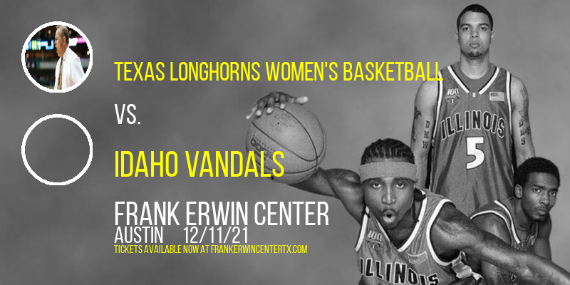 Texas Longhorns Women's Basketball vs. Idaho Vandals at Frank Erwin Center