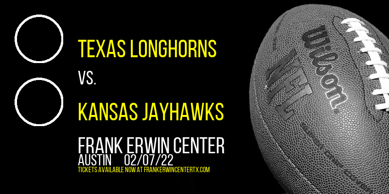 Texas Longhorns vs. Kansas Jayhawks at Frank Erwin Center
