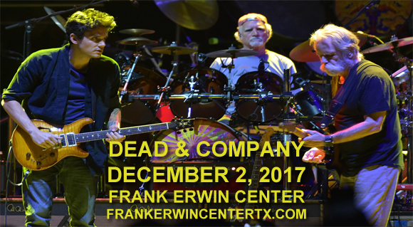 Dead & Company at Frank Erwin Center