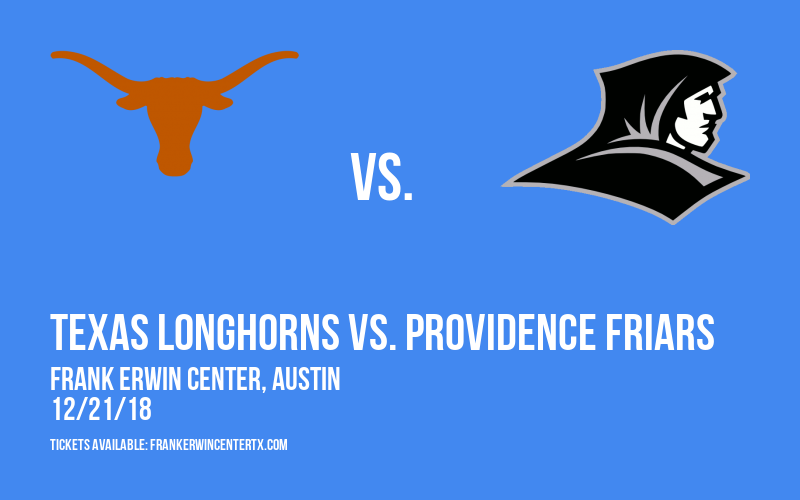 Texas Longhorns vs. Providence Friars at Frank Erwin Center tickets Texas Longhorns vs. Providence Friars at Frank Erwin Center
