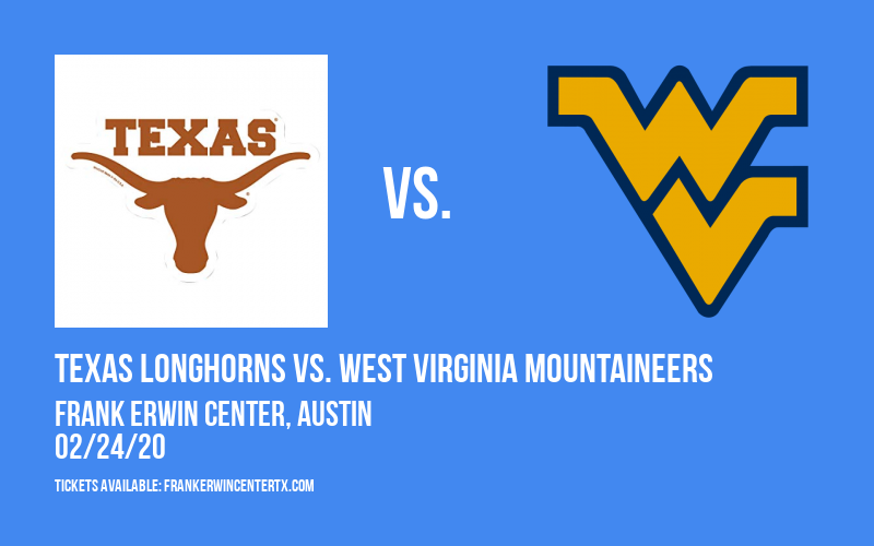 Texas Longhorns vs. West Virginia Mountaineers at Frank Erwin Center tickets Texas Longhorns vs. West Virginia Mountaineers at Frank Erwin Center