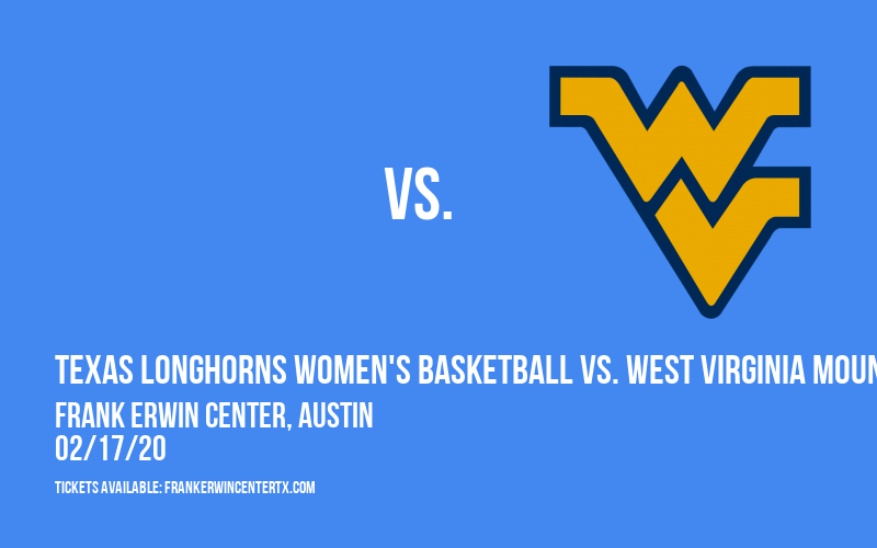 Texas Longhorns Women's Basketball vs. West Virginia Mountaineers at Frank Erwin Center tickets Texas Longhorns Women's Basketball vs. West Virginia Mountaineers at Frank Erwin Center