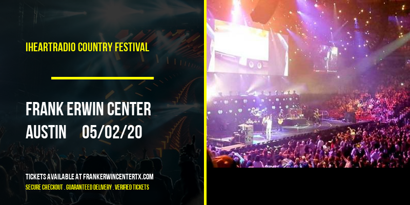iHeartRadio Country Festival at Frank Erwin Center tickets iHeartRadio Country Festival at Frank Erwin Center