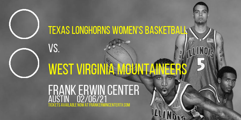 Texas Longhorns Women's Basketball vs. West Virginia Mountaineers at Frank Erwin Center tickets Texas Longhorns Women's Basketball vs. West Virginia Mountaineers at Frank Erwin Center