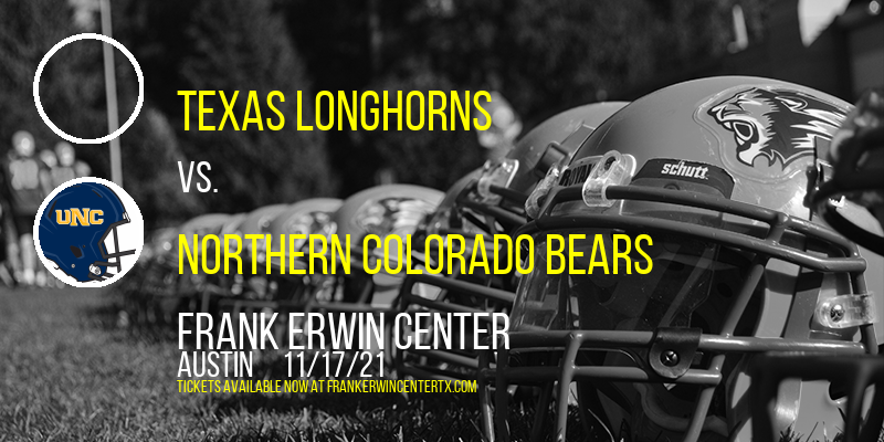 Texas Longhorns vs. Northern Colorado Bears at Frank Erwin Center tickets Texas Longhorns vs. Northern Colorado Bears at Frank Erwin Center