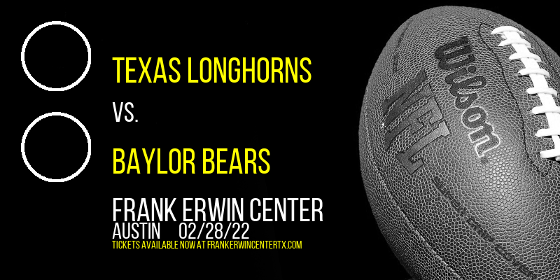 Texas Longhorns vs. Baylor Bears at Frank Erwin Center tickets Texas Longhorns vs. Baylor Bears at Frank Erwin Center